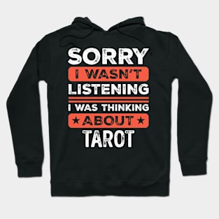 Sorry I wasn't listening Funny Tarot Hoodie